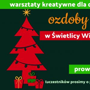 Ozdoby świąteczne - warsztaty kreatywne