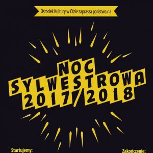 Sylwester 2017/2018 z Ośrodkiem Kultury w Olzie