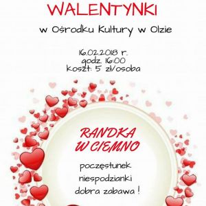 RANDKA W CIEMNO - Walentynki w OK Olza