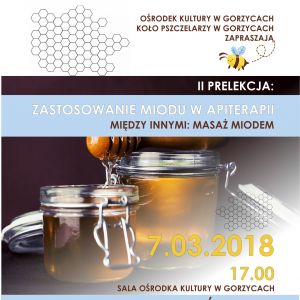 Prelekcja -  Zastosowanie miodu w apiterapii w Ośrodku Kultury w Gorzycach.