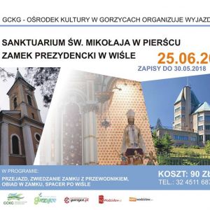 Wyjazd do Sanktuarium Św. Mikołaja w Pierścu, oraz Zamek Prezydencki w Wiśle.