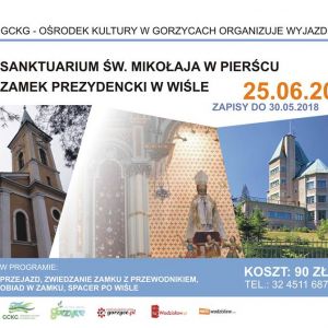 Wyjazd do Sanktuarium Św. Mikołaja w Pierścu, oraz Zamek Prezydencki w Wiśle.